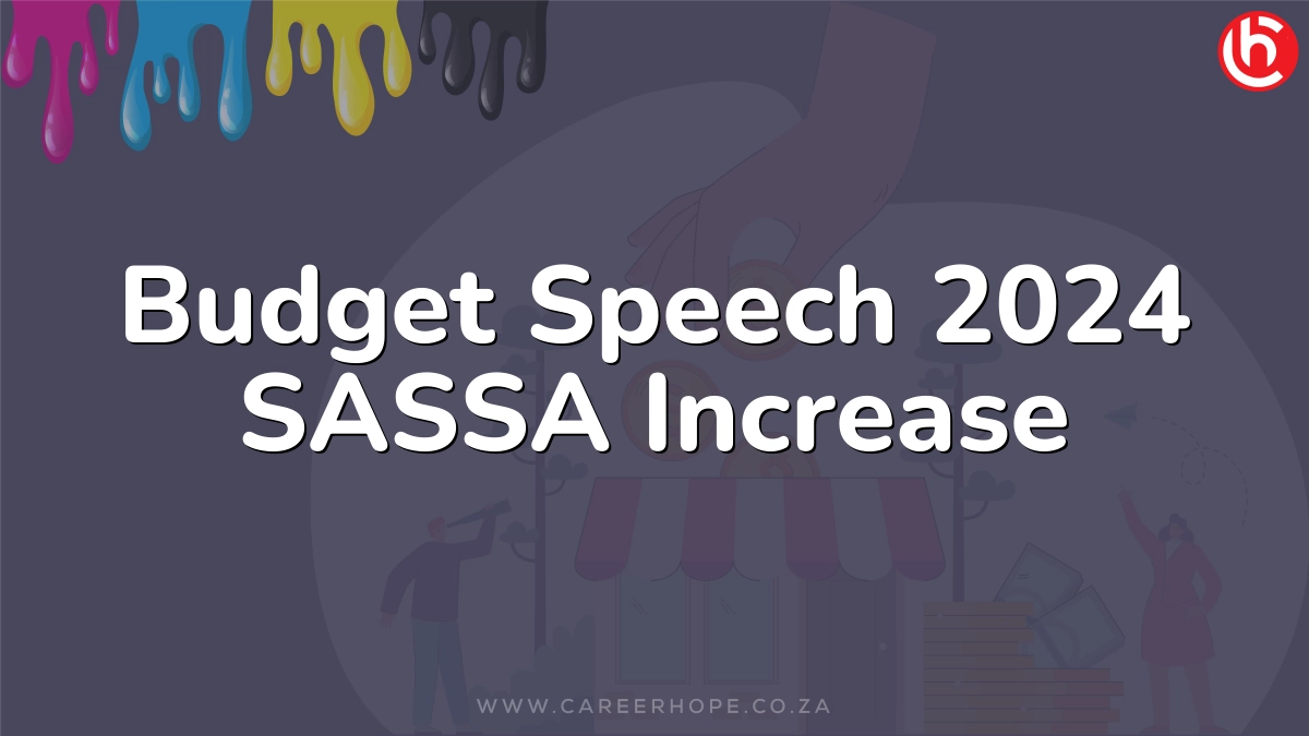 Budget Speech 2024 SASSA Increase