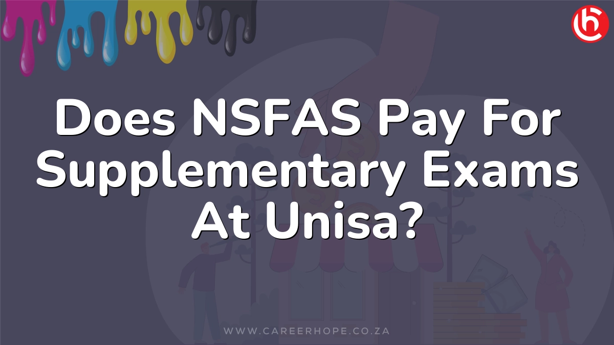 Does NSFAS Pay For Supplementary Exams At Unisa?