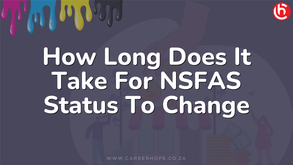 How Long Does It Take For NSFAS Status To Change