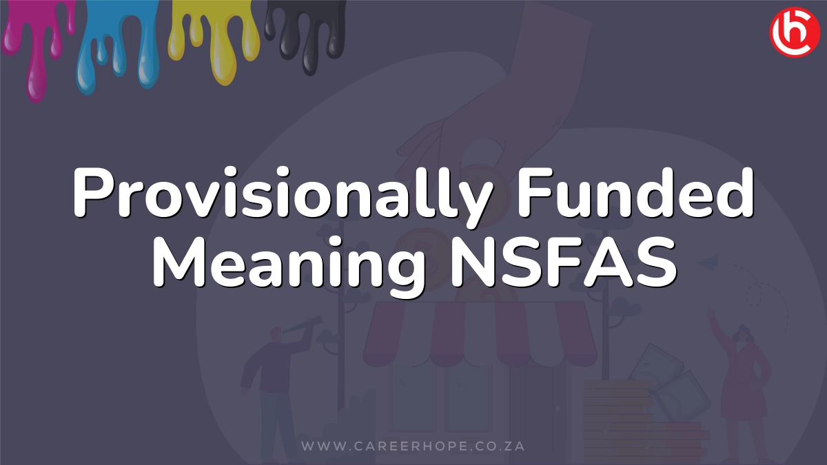 Provisionally Funded Meaning NSFAS