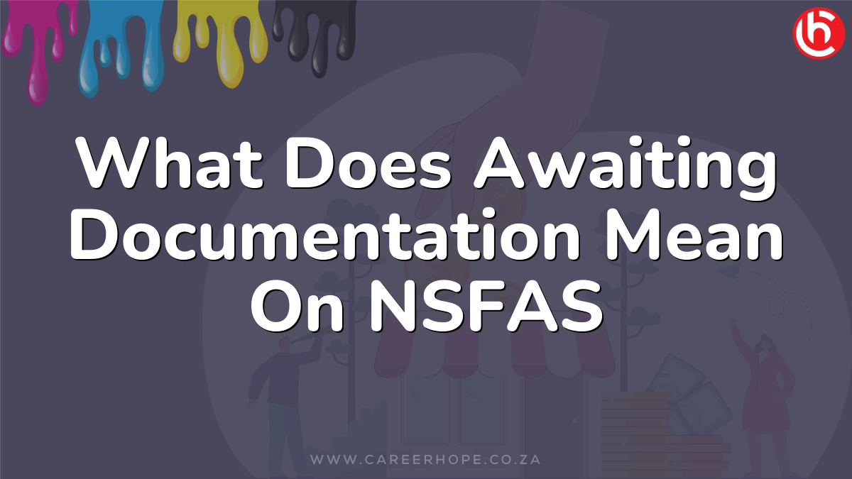 What Does Awaiting Documentation Mean On NSFAS
