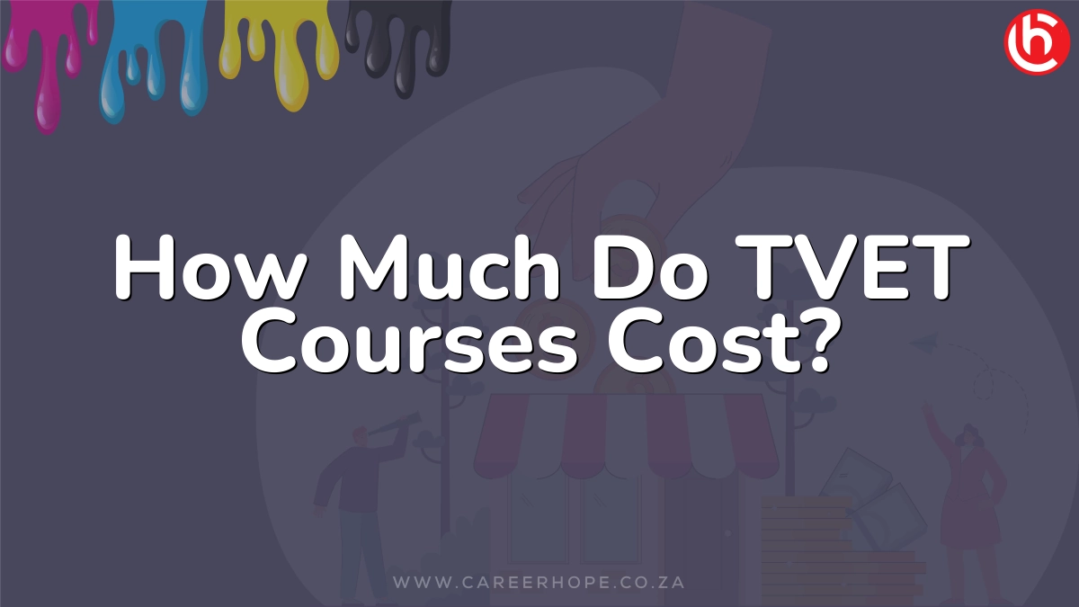 How Much Do TVET Courses Cost?