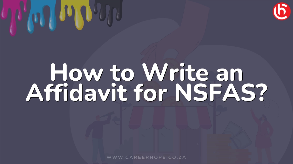 How to Write an Affidavit for NSFAS?